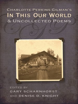 cover image of Charlotte Perkins Gilman's In This Our World and Uncollected Poems
